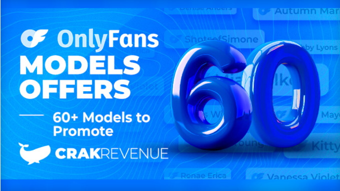 CrakRevenue enthüllt 60 neue OnlyFans-Modellangebote