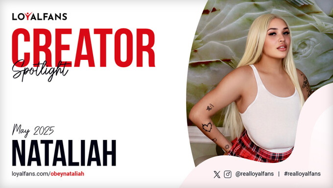 Obey Nataliah ist LoyalFans' „Featured Creator“ des Monats Mai